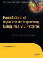 Foundations of Object-Oriented Programming Using .NET 2.0 Patterns (Foundations) 1590595408 Book Cover