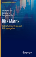 Risk Matrix: Rating Scheme Design and Risk Aggregation 9811914796 Book Cover