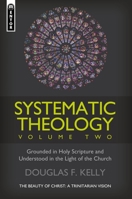 Systematic Theology Volume 2: The Beauty of Christ - a Trinitarian Vision 1781912939 Book Cover