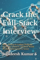 Crack the Full-Stack Interview: React, Node.js & Coding Challenge Questions, Answers, and Real-World Wisdom from Junior to Senior B0HD9743KR Book Cover