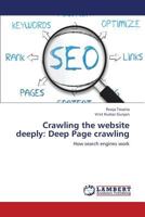 Crawling the website deeply: Deep Page crawling: How search engines work 3659252255 Book Cover