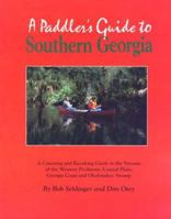 A PADDLER'S GUIDE TO SOUTHERN GEORGIA, 2nd Edition 0897321359 Book Cover
