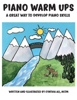 Warm Ups: A Great Way to Develop Piano Skills 167805514X Book Cover