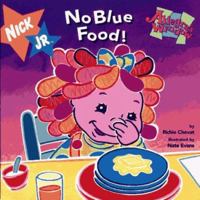 No Blue Food Allegra'S Windows #4 (Allegra's Window) 0689804016 Book Cover