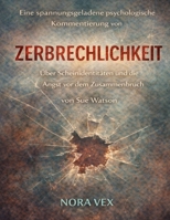 Eine spannungsgeladene psychologische Kommentierung von Zerbrechlichkeit von Sue Watson: Über Scheinidentitäten und die Angst vor dem Zusammenbruch (German Edition) B0GXZL8GDP Book Cover