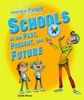 Schools of the Past, Present, and Future 0766034348 Book Cover