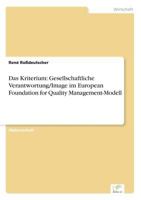 Das Kriterium: Gesellschaftliche Verantwortung/Image Im European Foundation for Quality Management-Modell 3838612604 Book Cover