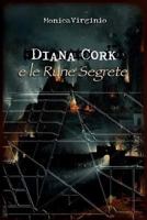 Diana Cork E Le Rune Segrete 1480022101 Book Cover