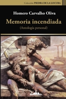 Memoria incendiada: Antología personal (Piedra de la locura) (Spanish Edition) 1950474089 Book Cover