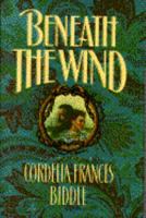 Beneath the Wind 0671787039 Book Cover