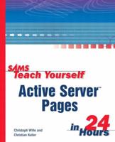 Sams Teach Yourself Active Server Pages in 24 Hours (Sams Teach Yourself) 0672316129 Book Cover