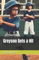 Greyson Gets a Hit B0DTFD48TF Book Cover