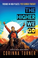 The Higher We Go: Pier Giorgio Frassati 1917628021 Book Cover