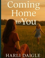 Coming Home to You B0FMNLJ2K4 Book Cover