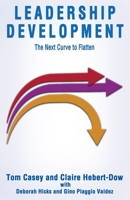 Leadership Development-The Next Curve to Flatten 1951744241 Book Cover