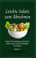 Leichte Salate zum Abnehmen: Ein Kochbuch f�r Salatfreaks B0B8XK1RYT Book Cover