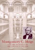 Montgomery C. Meigs: & Building Of Nation'S Capital (Perspective On Art & Architect) 0821413961 Book Cover