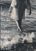 I Want To Be The Voice Inside Your Head 9178518164 Book Cover
