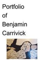 Benjamin Carrivick Portfolio 1388173476 Book Cover