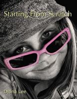 Starting from Scratch: A Plethora of Information for Creating Scratchboard Art in Black & White and Color 1477558810 Book Cover