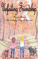 Unfailing Friendship 1492832936 Book Cover