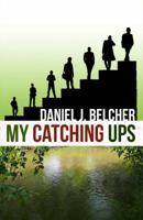 My Catching Ups 1434984850 Book Cover