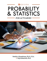 Probability and Statistics for Actuaries 1793514275 Book Cover