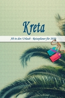 Kreta - Ab in den Urlaub - Reiseplaner 2020: Urlaubsplaner f�r deine Reise in 2020 Checklisten Kontaktdaten Packliste Platz f�r Fotos und Zeichnungen 108 Seiten 6 x 9 (ca. Din-A5) 1674100833 Book Cover