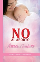 No al aborto: Ama la vida B08F719FCZ Book Cover