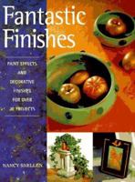Fantastic Finishes: Paint Effects and Decorative Finishes for over 30 Projects 0801989426 Book Cover