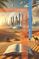 Dubaï 2072: BEYOND THE CONCEPT, BIODOME PROJECT (French Edition) B0DWZP1YF6 Book Cover