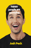 Happy People Are Annoying 0063073617 Book Cover