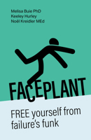 Faceplant: FREE yourself from failure’s funk 1788607945 Book Cover
