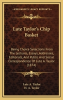 Lute Taylor's Chip Basket; 1163939862 Book Cover