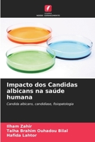 Impacto dos Candidas albicans na saúde humana: Candida albicans, candidíase, fisiopatologia 6205856727 Book Cover