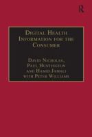 Digital Health Information for the Consumer: Evidence and Policy Implications 0815399464 Book Cover