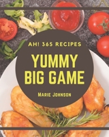 Ah! 365 Yummy Big Game Recipes: More Than a Yummy Big Game Cookbook B08JB794NP Book Cover