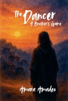 The Dancer: A Brother's Game B0F4X13L2W Book Cover
