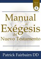 Manual de Exégesis del Nuevo Testamento (Spanish Edition) 1953911536 Book Cover