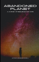 Abandoned Planet: A Journey Of Resilience And Hope B0CR7XCL2B Book Cover