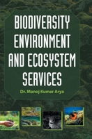 Biodiversity Environment and Ecosystem Services 8195916937 Book Cover