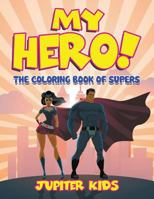 My Hero! 1682128474 Book Cover