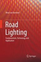 Road Lighting: Fundamentals, Technology and Application 331937835X Book Cover