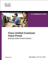 Cisco Unified Customer Voice Portal: Building Unified Contact Centers 1587142902 Book Cover