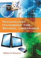 Technology Handbook for School Librarians 1440833966 Book Cover