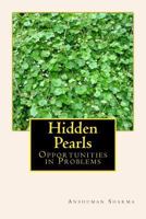 Hidden Pearls: Opportunities in Problems 1479153761 Book Cover