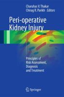 Perioperative Kidney Injury: Principles of Risk Assessment, Diagnosis and Treatment 1493947680 Book Cover