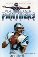 Tales from the Carolina Panthers Sideline 1582618356 Book Cover