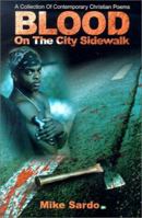 Blood On The City Sidewalk: A Collection Of Contemporary Christian Poems 0595203124 Book Cover