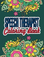 Speech Therapist Coloring Book: Great Speech Therapist Christmas Gift | Unique Speech Therapist Gift Ideas B08KH3TDKH Book Cover